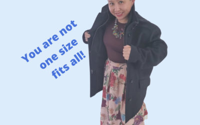 You are not one size fits all!