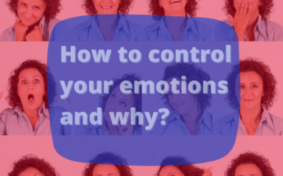 How to control your emotions and why you would want that.